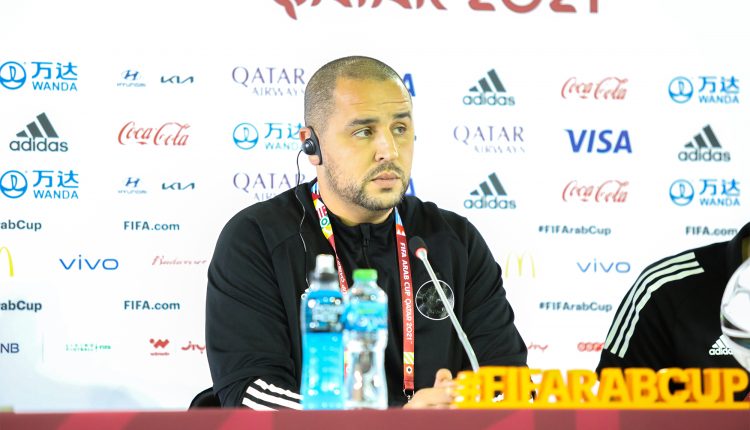 COUPE ARABE DE LA FIFA – QATAR 2021 : BOUGHERRA ET TAHRAT EN CONFERENCE DE PRESSE :  ‘’NOTRE EQUIPE SERA A 200%’’