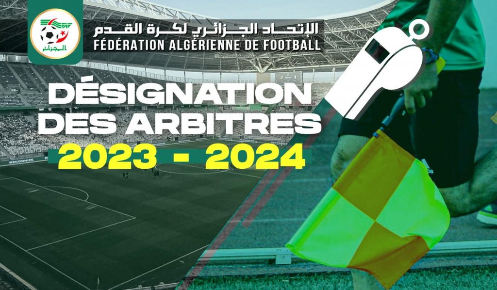 SAISON 2023/2024: DÉSIGNATIONS DES ARBITRES POUR LES RENCONTRES DES FINALES DE LA COUPE D’ALGÉRIE JEUNES, FÉMININES ET DE FUTSAL